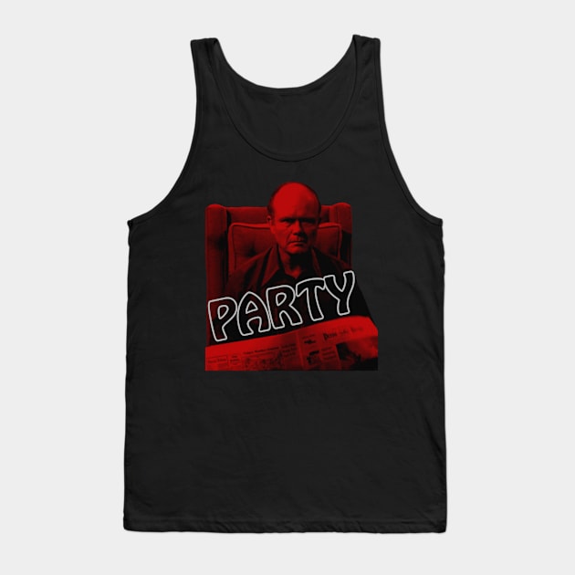 Red Forman - PARTY! Tank Top by CoolMomBiz